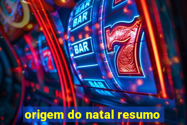 origem do natal resumo